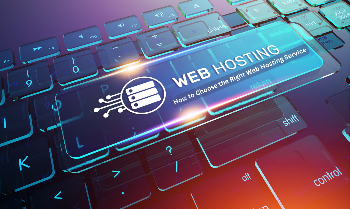 How to Choose the Right Web Hosting Service