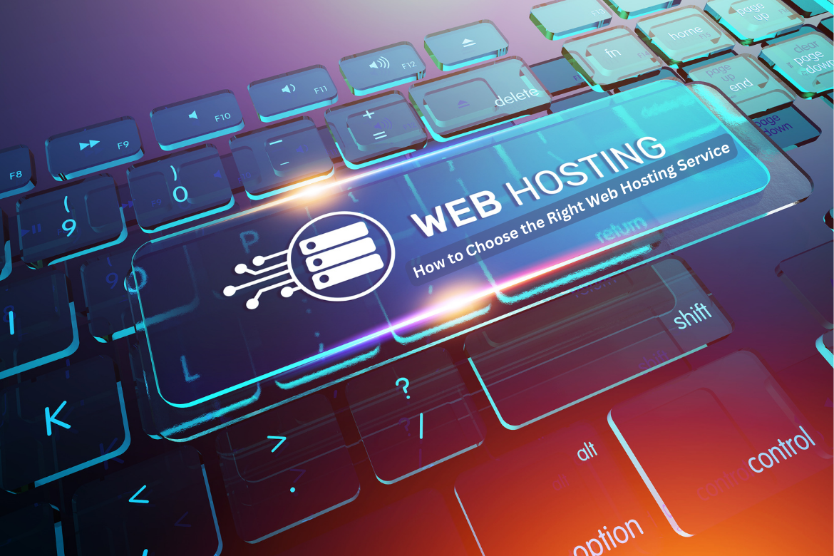 How to Choose the Right Web Hosting Service