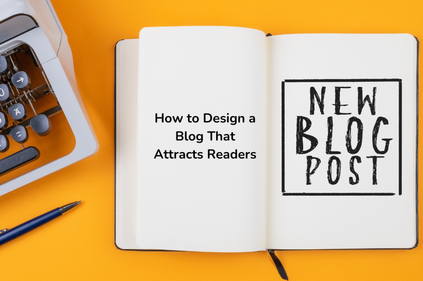 How to Design a Blog That Attracts Readers