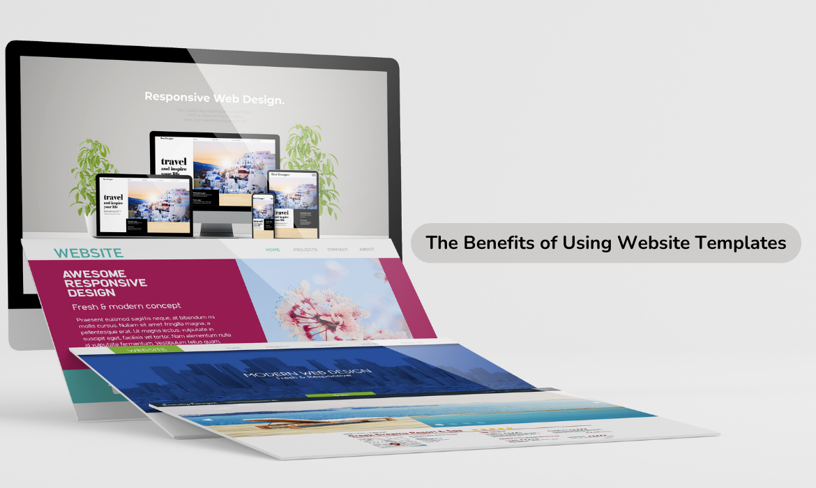 The Benefits of Using Website Templates