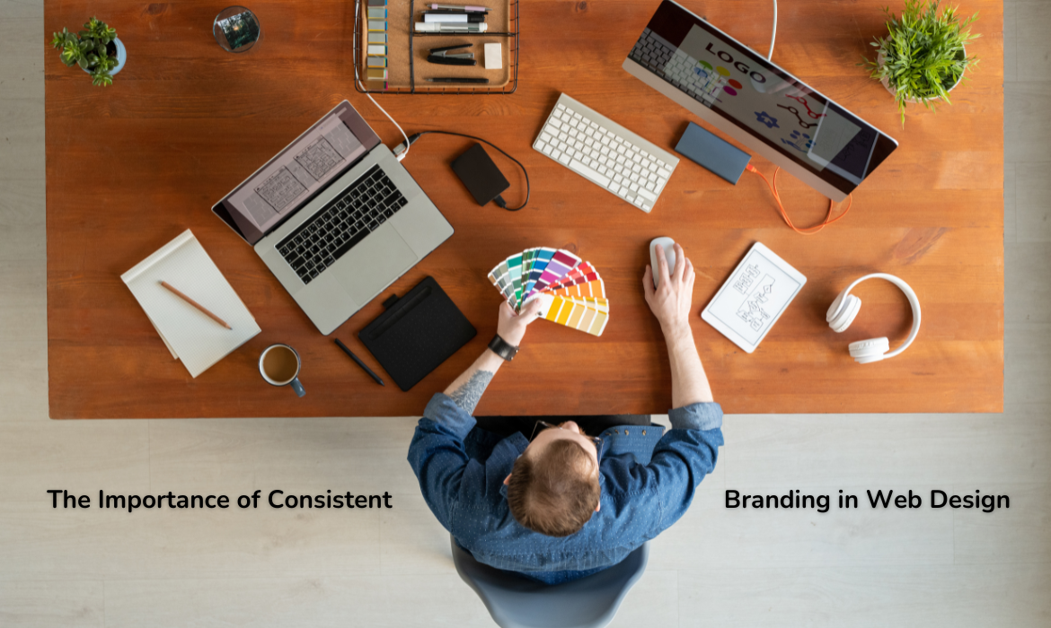 The Importance of Consistent Branding in Web Design