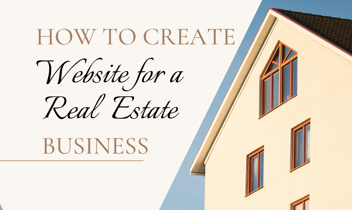 How to Create a Website for a Real Estate Business