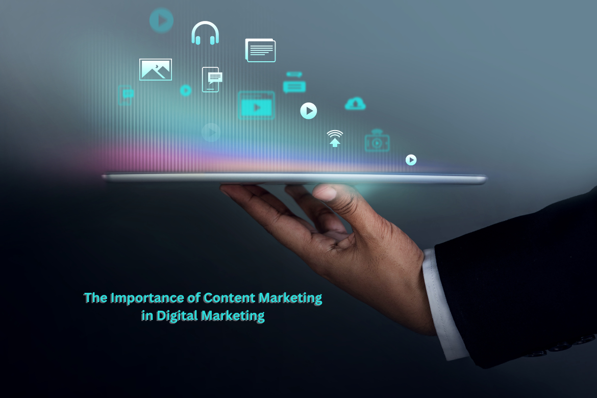 The Importance of Content Marketing in Digital Marketing