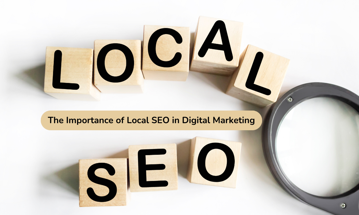 The Importance of Local SEO in Digital Marketing