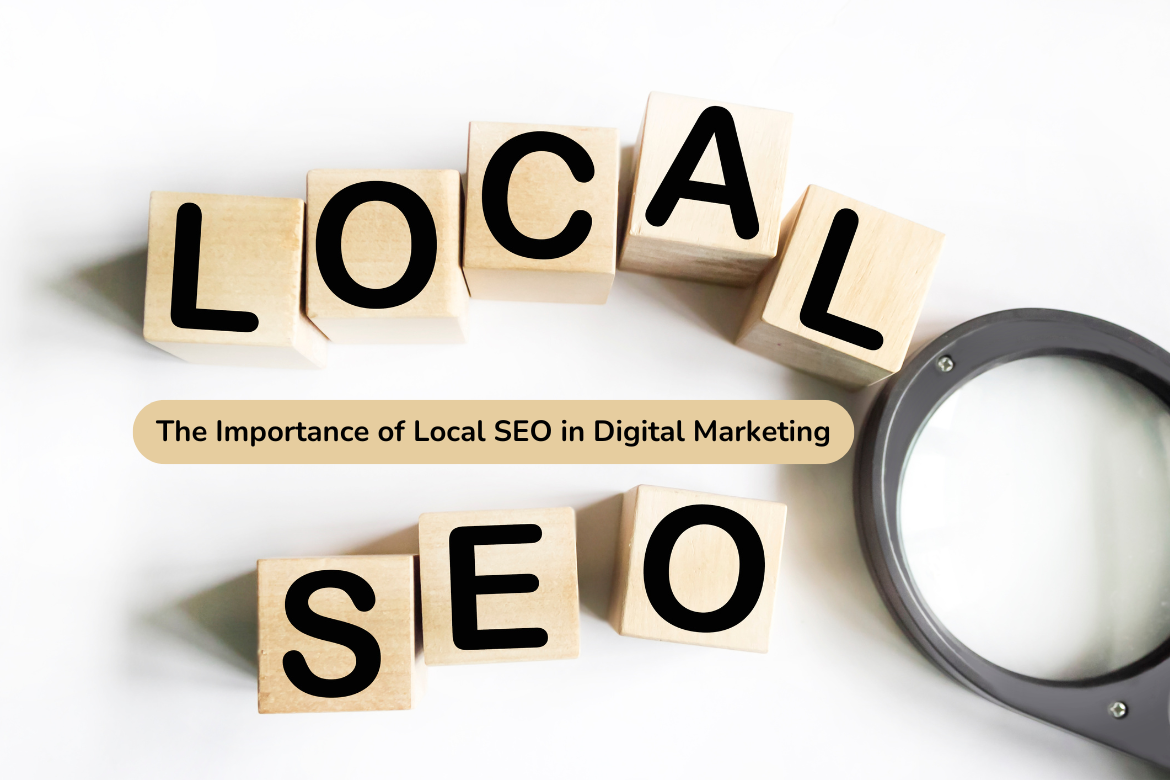 The Importance of Local SEO in Digital Marketing