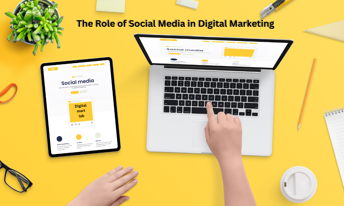 The Role of Social Media in Digital Marketing