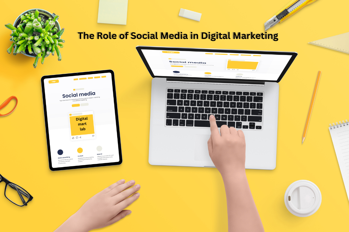 The Role of Social Media in Digital Marketing