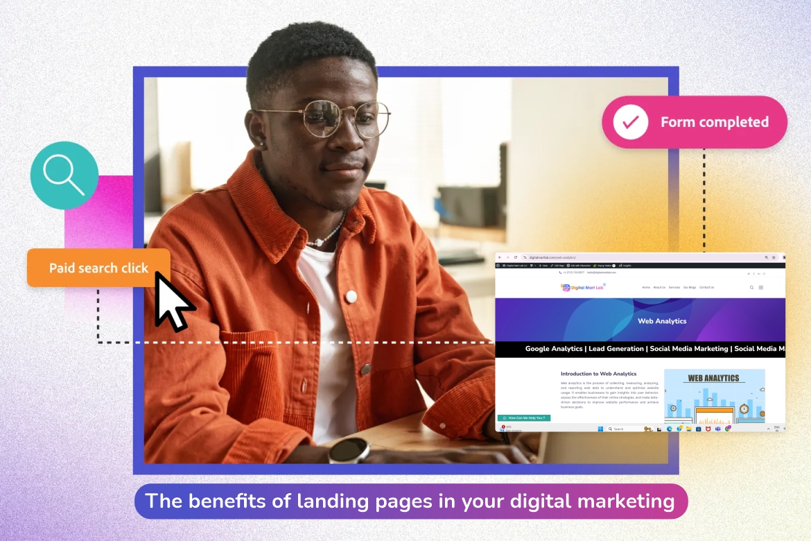 The Benefits of Using Landing Pages in Your Digital Marketing