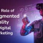 The Role of Augmented Reality in Digital Marketing