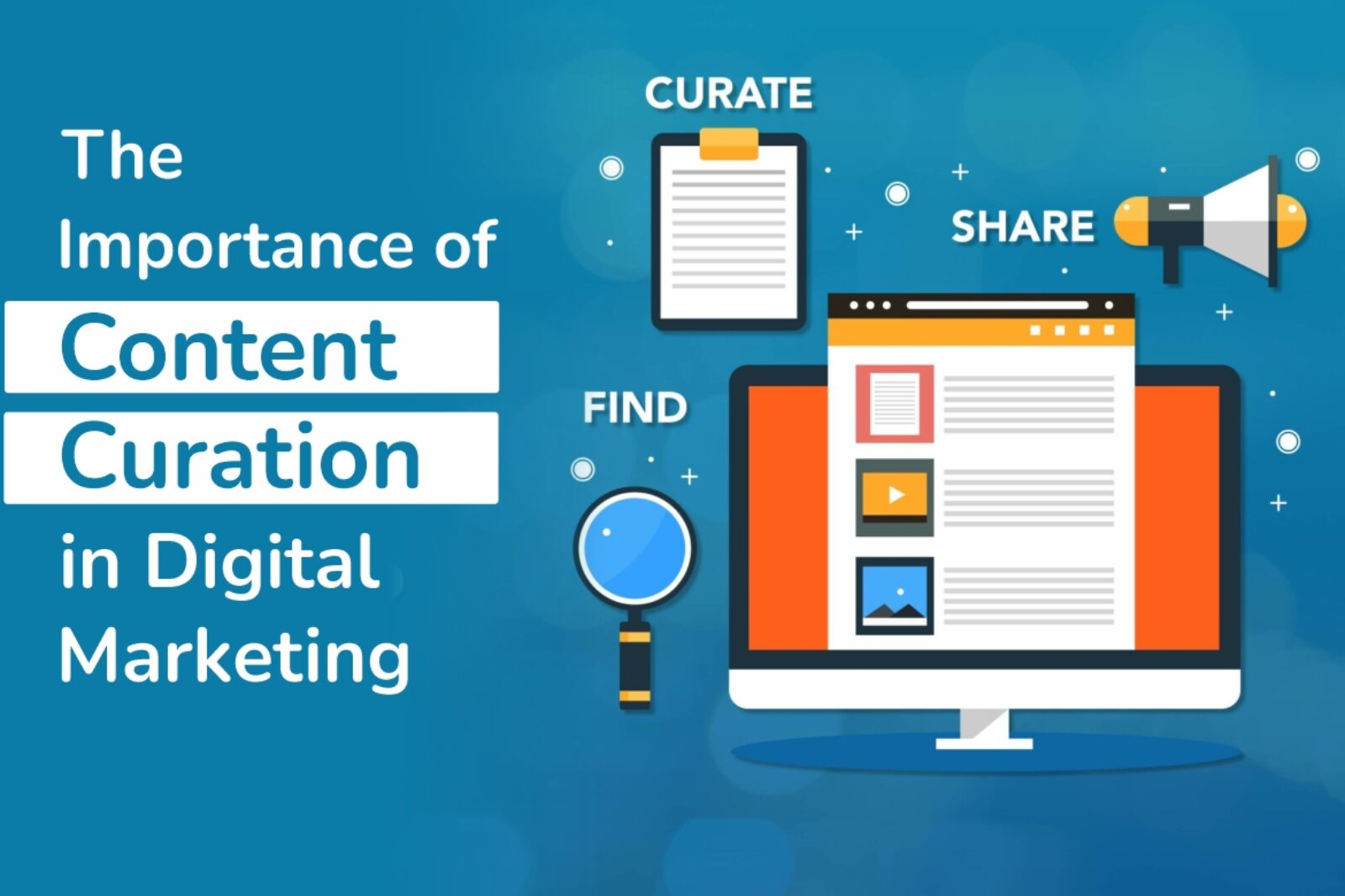 The Importance of Content Curation in Digital Marketing