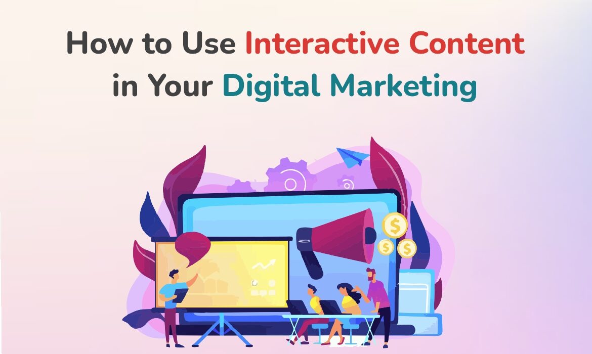 How to Use Interactive Content in Digital Marketing