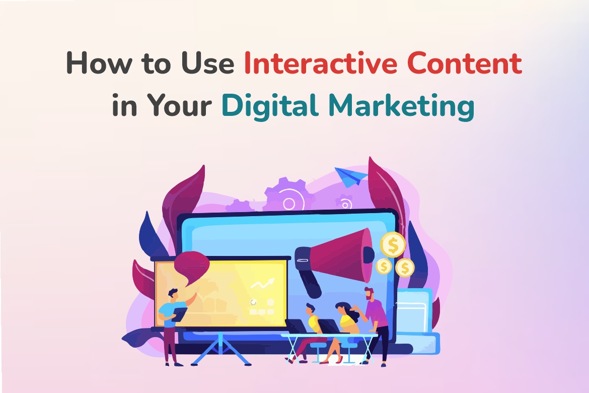 How to Use Interactive Content in Digital Marketing