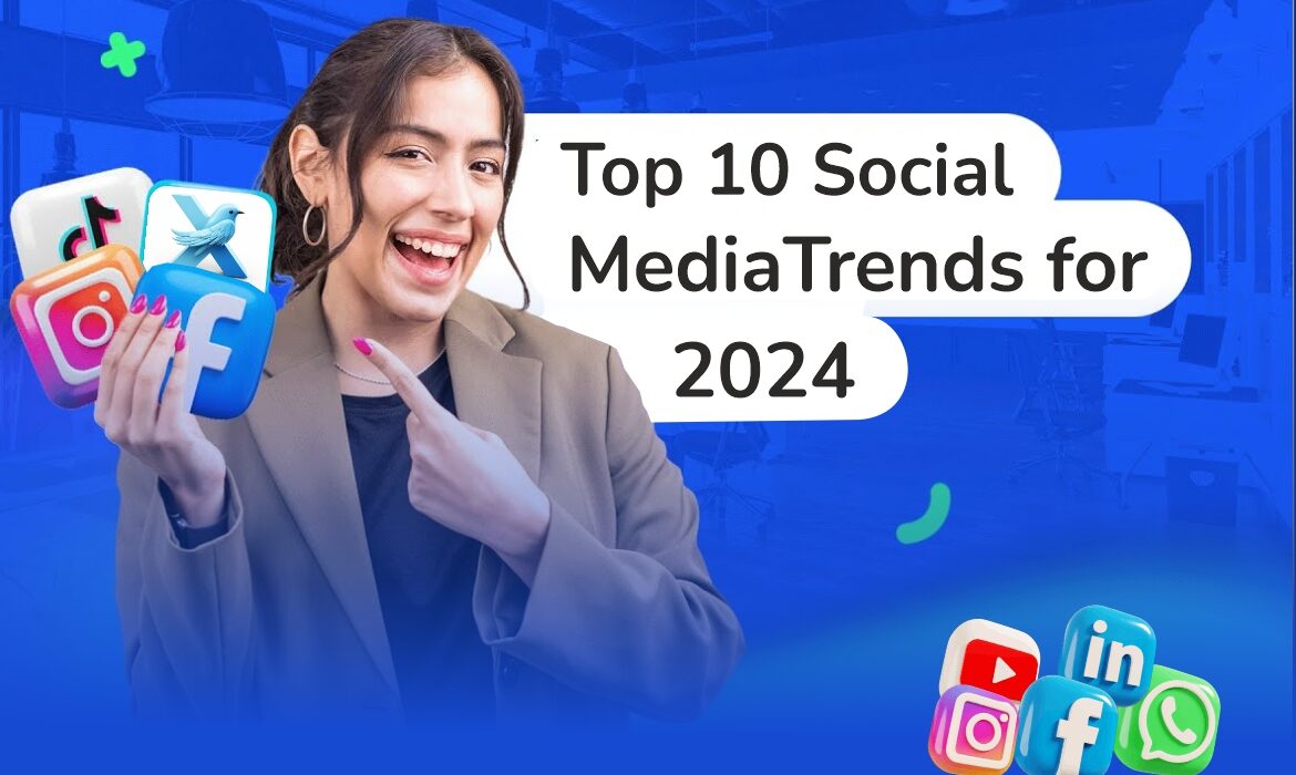 Top 10 Social Media Trends for 2024 | Digital Mart Lab