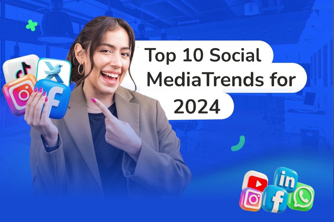 Top 10 Social Media Trends for 2024 | Digital Mart Lab