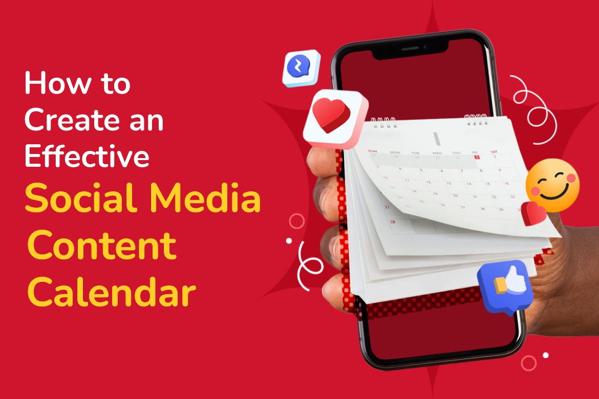 Create an Effective Social Media Content Calendar