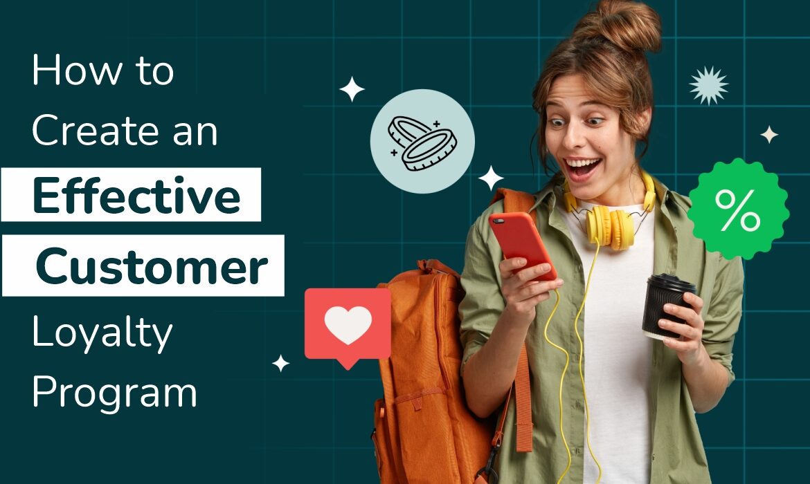 How to Build a Powerful Customer Loyalty Program