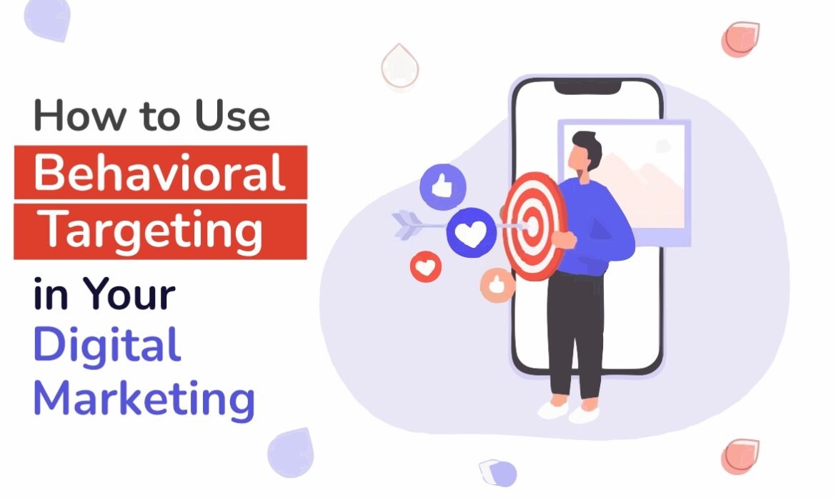 Behavioral Targeting in Digital Marketing