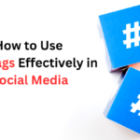 How to Use Hashtags Effectively in Social Media