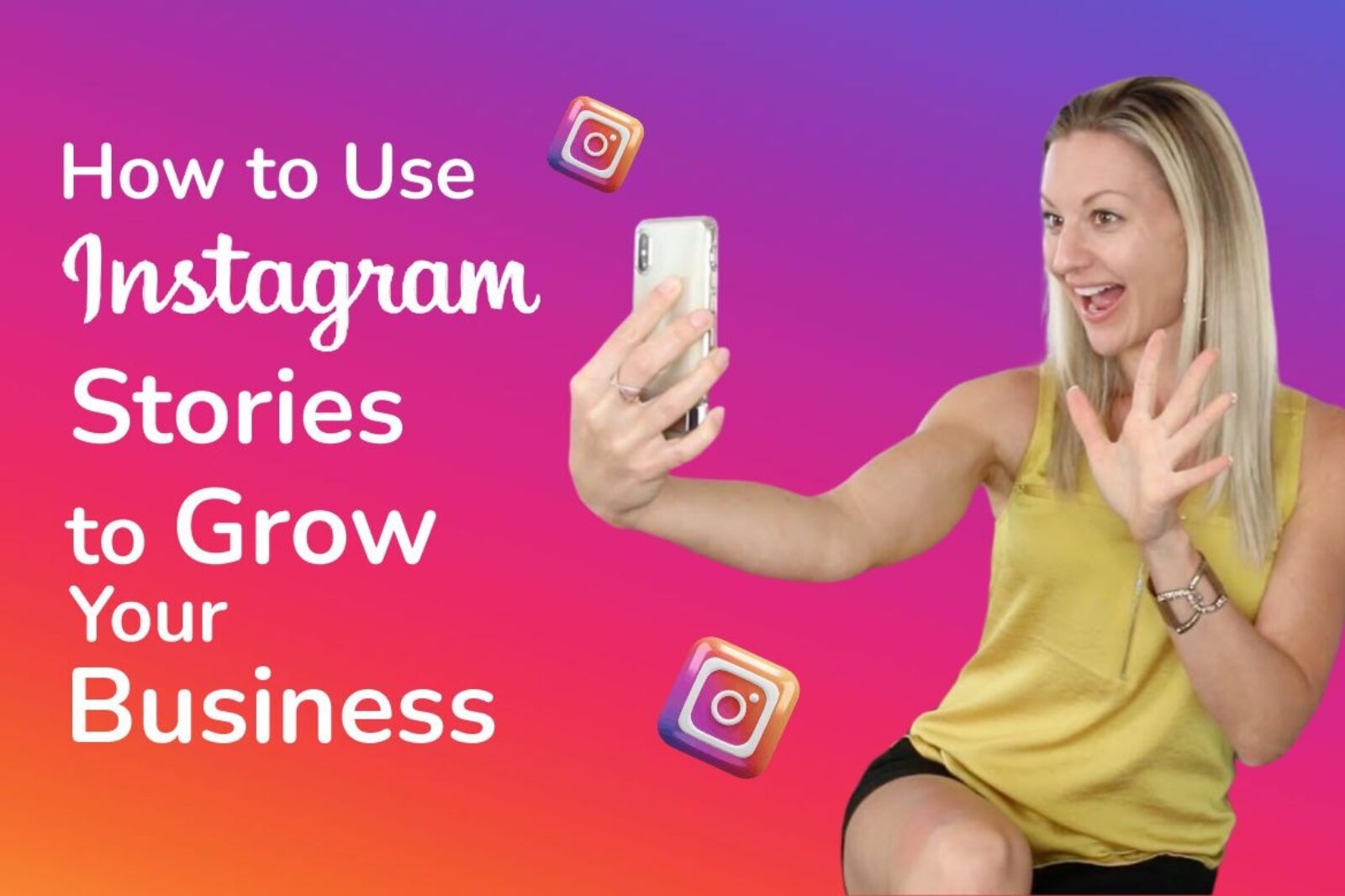 How to Use Instagram Stories to Grow Your Business