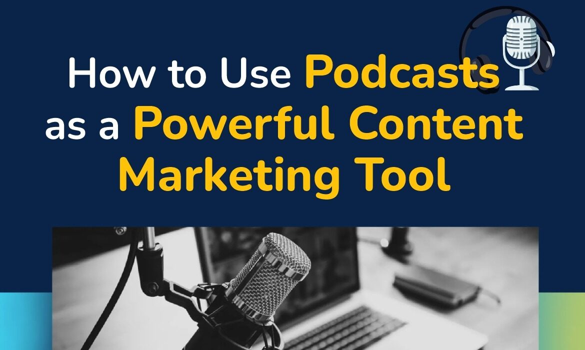 How to Use Podcasts as a Powerful Content Marketing Tool